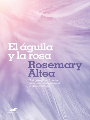 cover image of El águila y la rosa